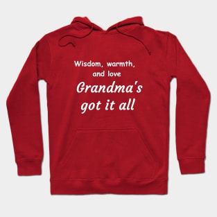 Wisdom, warmth, and love Grandma’s got it all Hoodie